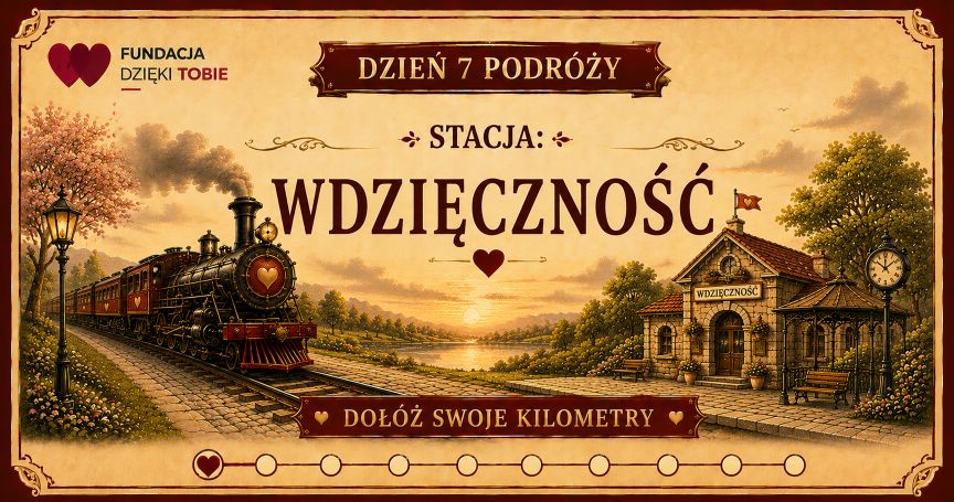 Dzień 7 podróży — stacja WDZIĘCZNOŚĆ